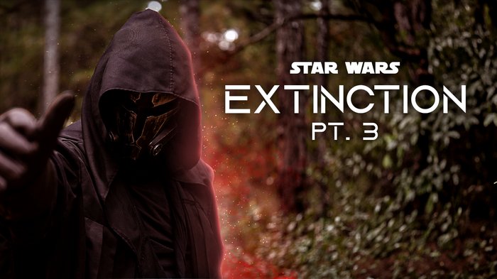 Extinction: A Star Wars Story — Part 3