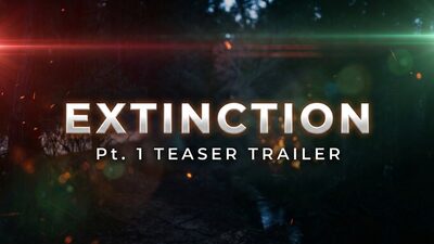 Extinction Part 1 Teaser Trailer