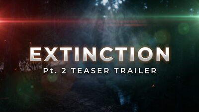 Extinction Part 2 Teaser Trailer